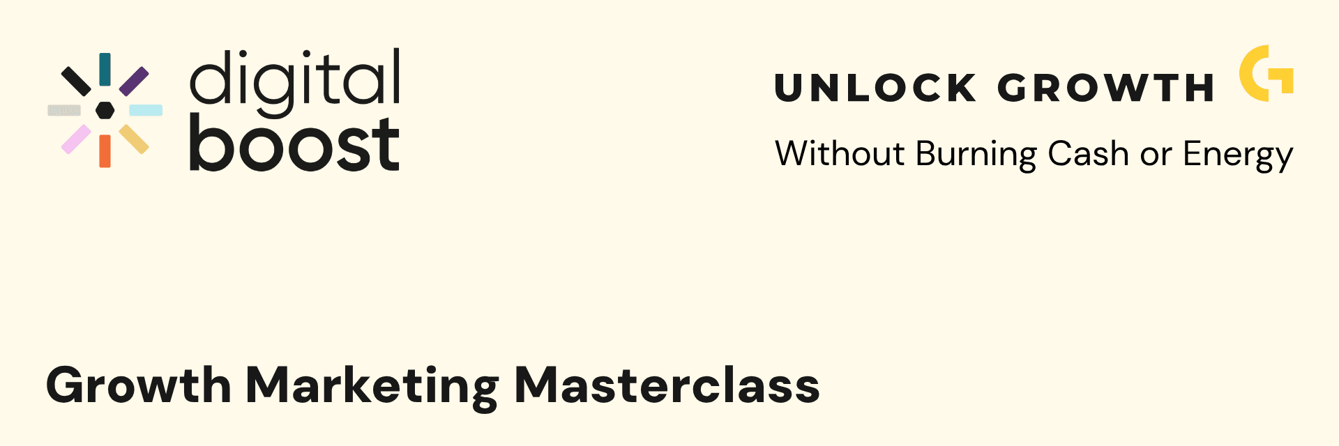 Digital Boost - Growth Marketing Masterclass - Sid Kathirvel - Unlock Growth