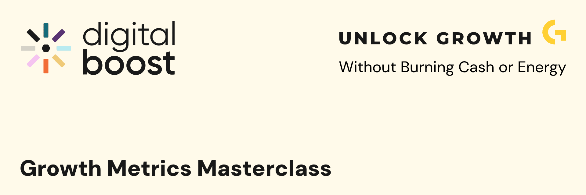 Digital Boost - Growth Metrics Masterclass - Sid Kathirvel - Unlock Growth